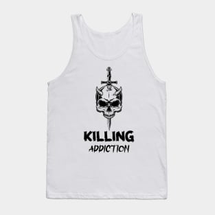 Killing Addiction Tank Top